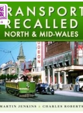 海外直订Transport Recalled: North and Mid-Wales 交通召回:北部和中部威尔士