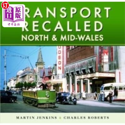 海外直订Transport Recalled: North and Mid-Wales 交通召回:北部和中部威尔士