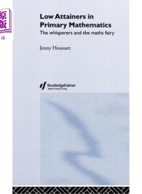 海外直订Low Attainers in Primary Mathematics: The Whisperers and the Maths Fairy 初等数学低成就者：耳语者和数学仙女