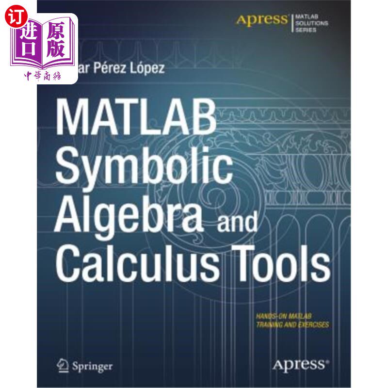 海外直订MATLAB Symbolic Algebra and Calculus Tools MATLAB符号代数与微积分工具