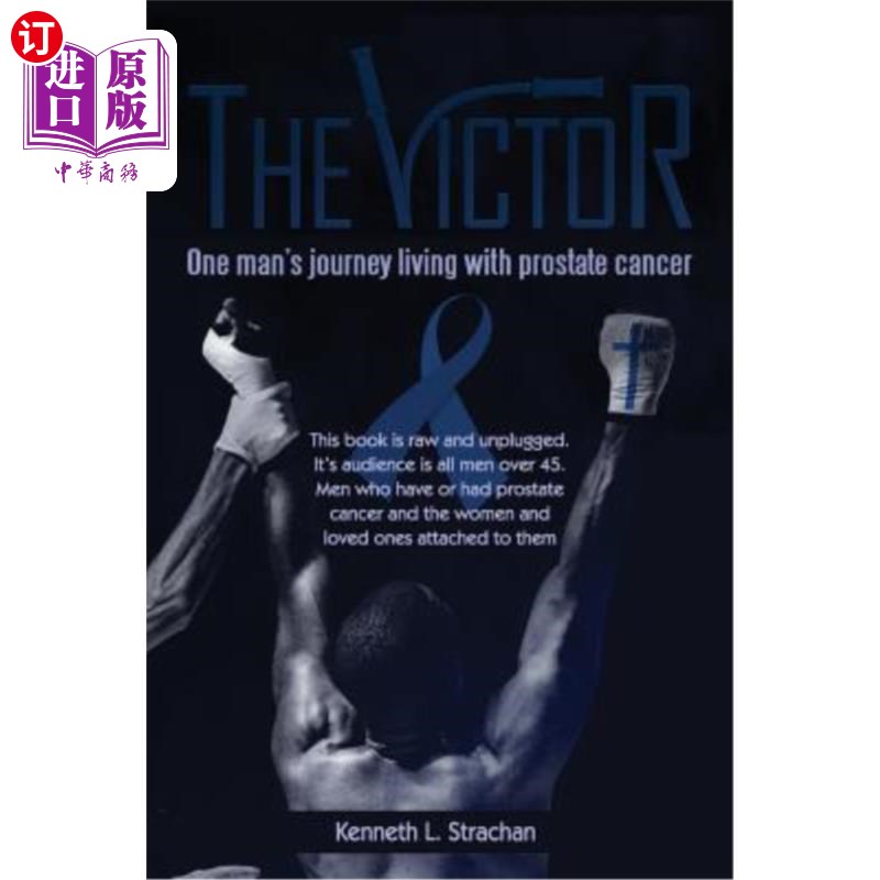 海外直订医药图书The Victor: One Man's Journey Living with Prostate Cancer 胜利者:一个患有前列腺癌的人的旅程