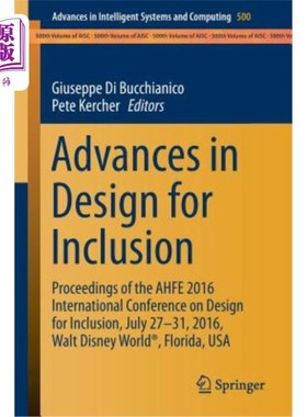 海外直订Advances in Design for Inclusion: Proceedings of the Ahfe 2016 International Con 包容性设计的进展:A