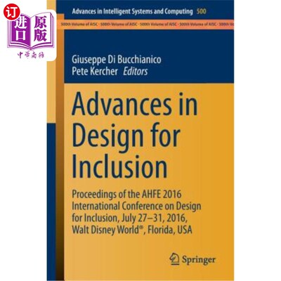 海外直订Advances in Design for Inclusion: Proceedings of the Ahfe 2016 International Con 包容性设计的进展:A