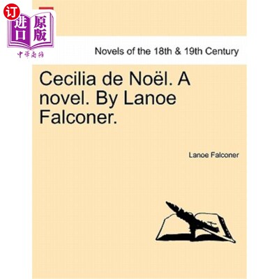 海外直订Cecilia de No L. a Novel. by Lanoe Falconer. 小说塞西莉亚。Lanoe驯鹰人。