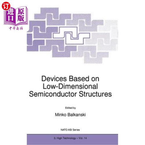 海外直订Devices Based on Low-Dimensional Semiconductor Structures 基于低维半导体结构的器件