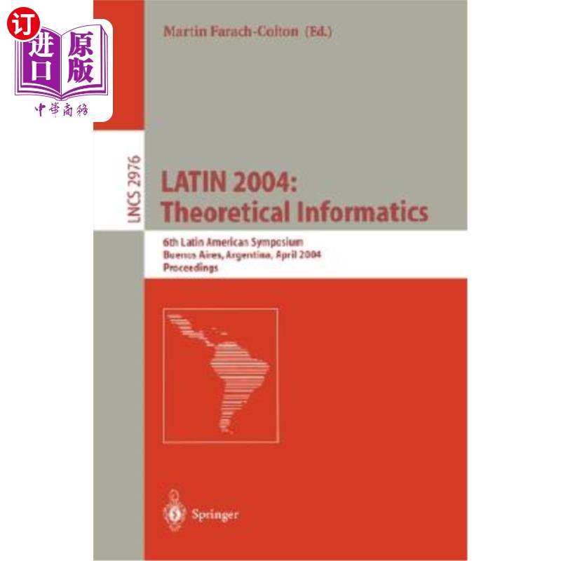 海外直订Latin 2004: Theoretical Informatics: 6th Latin American Symposium, Buenos Aires, 拉丁语2004：理论信息学：第