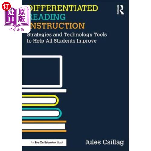 海外直订Differentiated Reading Instruction: Strategies and Technology Tools to Help All  差异化阅读教学:帮助所有学