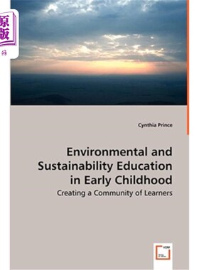 海外直订Environmental and Sustainability Education in Early Childhood - Creating a Commu 幼儿环境和可持续发展教育—