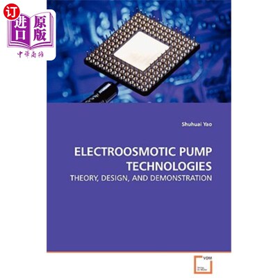 海外直订Electroosmotic Pump Technologies - Theory, Design, and Demonstration 电渗透泵技术-理论，设计和演示