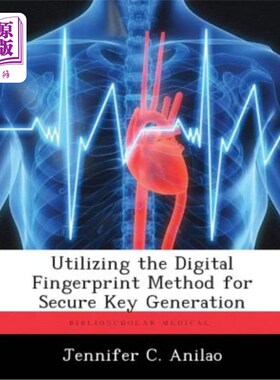 海外直订医药图书Utilizing the Digital Fingerprint Method for Secure Key Generation 利用数字指纹方法生成安全密钥