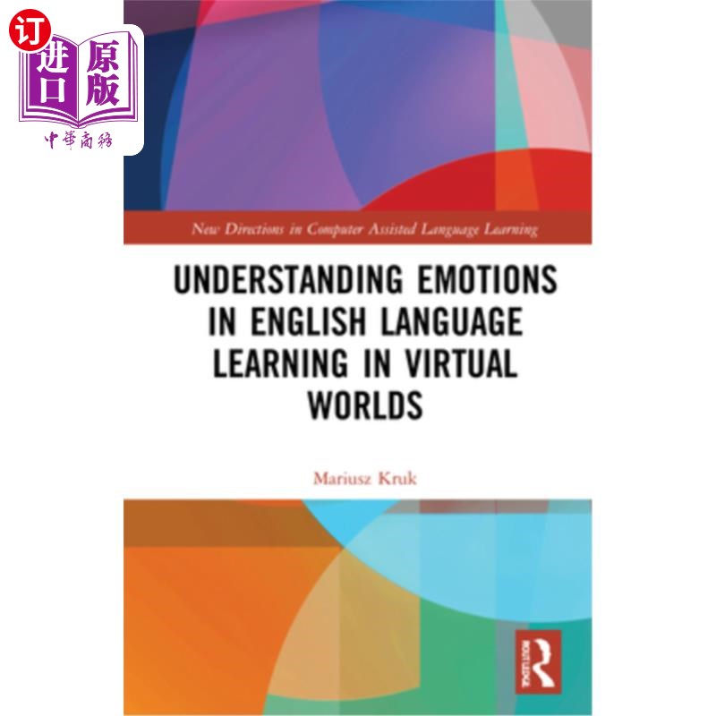 海外直订Understanding Emotions in English Language Learning in Virtual Worlds 在虚拟世界中理解英语语言学习中的情感