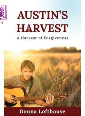 海外直订Austin's Harvest: A Harvest of Forgiveness 奥斯汀的收获:宽恕的收获