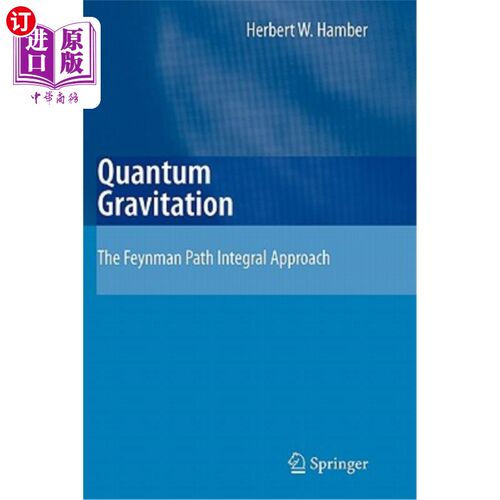 海外直订Quantum Gravitation: The Feynman Path Integral Approach 量子引力:费曼路径积分方法