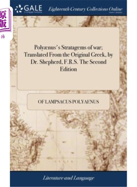 海外直订Poly?nus's Stratagems of war; Translated From the Original Greek, by Dr. Shepher 聚?美国的战争战略;翻译自希