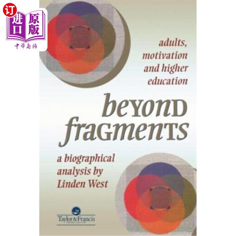海外直订Beyond Fragments: Adults, Motivation and Higher Education 超越片段:成人、动机与高等教育