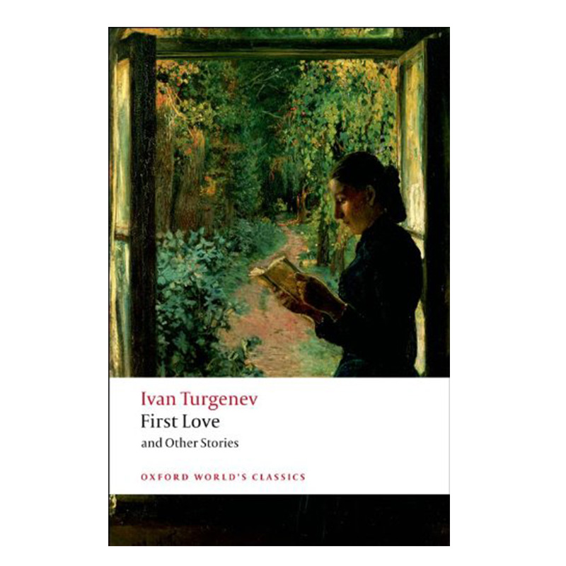 First Love and Other Stories 英文原版 屠格涅夫小说集：初恋及其他故事（牛津世界经典系列）俄罗斯文学【中商原版】