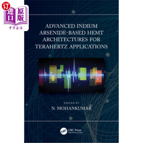 海外直订Advanced Indium Arsenide-Based Hemt Architectures for Terahertz Applications 用于太赫兹应用的基于砷化铟的先