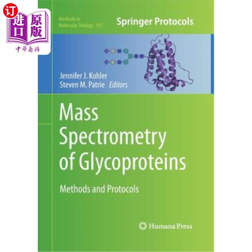 海外直订Mass Spectrometry of Glycoproteins: Methods and Protocols 糖蛋白的质谱分析：方法和方案