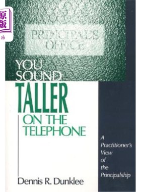海外直订You Sound Taller on the Telephone: A Practitioner′s View of the Principals 你在电话里听起来更高:一个