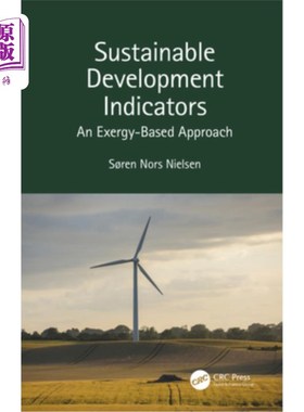 海外直订Sustainable Development Indicators: An Exergy-Based Approach 可持续发展指标:以能源为基础的方法