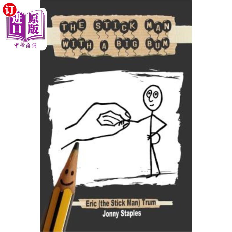 海外直订The Stick Man with a Big Bum: A Children's Book for Ages 7-12 带着大屁股的男人:7-12岁儿童读物