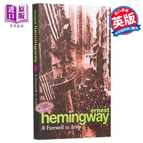 永别了，武器  英文原版 长篇小说  A Farewell To Arms 海明威早期代表作 以战争与爱情为主线，吟唱了一曲哀婉动人的悲歌