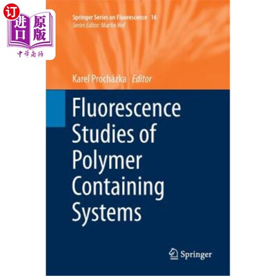 海外直订Fluorescence Studies of Polymer Containing Systems 含聚合物体系的荧光研究