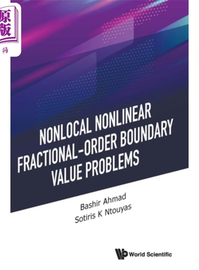 非局部非线性分数阶边值问题 Nonlocal Nonlinear Fractiona Order Boundary Value Problems 英文原版 Bashir A【中商原版】