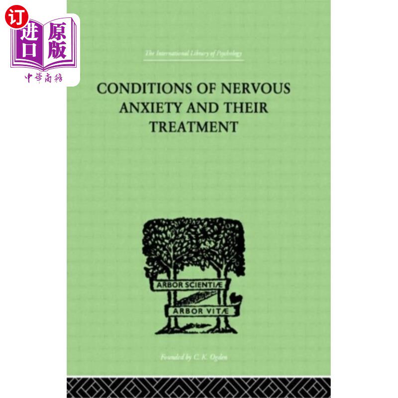 海外直订Conditions Of Nervous Anxiety And Their Treatment 神经性焦虑的状况及其治疗