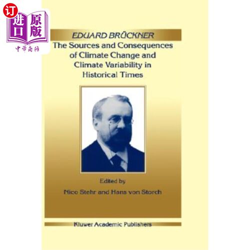 海外直订Eduard Brückner - The Sources and Consequences of Climate Change and Climate Var 爱德华Brückne