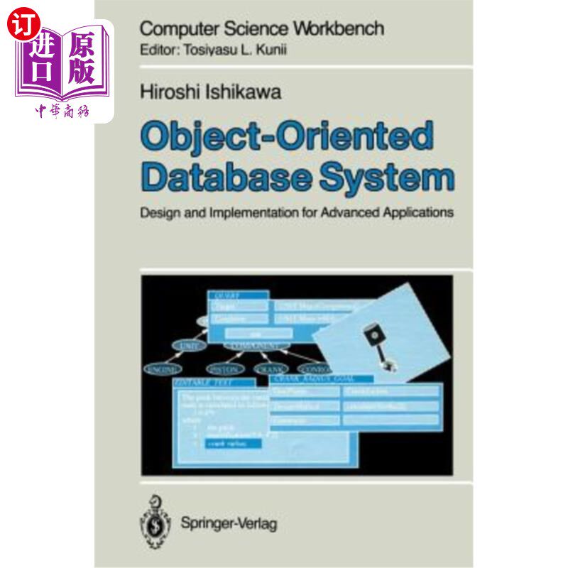 海外直订Object-Oriented Database System: Design and Implementation for Advanced Applicat 面向对象数据库系统:高级应