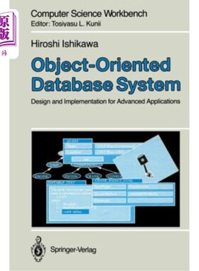 海外直订Object-Oriented Database System: Design and Implementation for Advanced Applicat 面向对象数据库系统:高级应