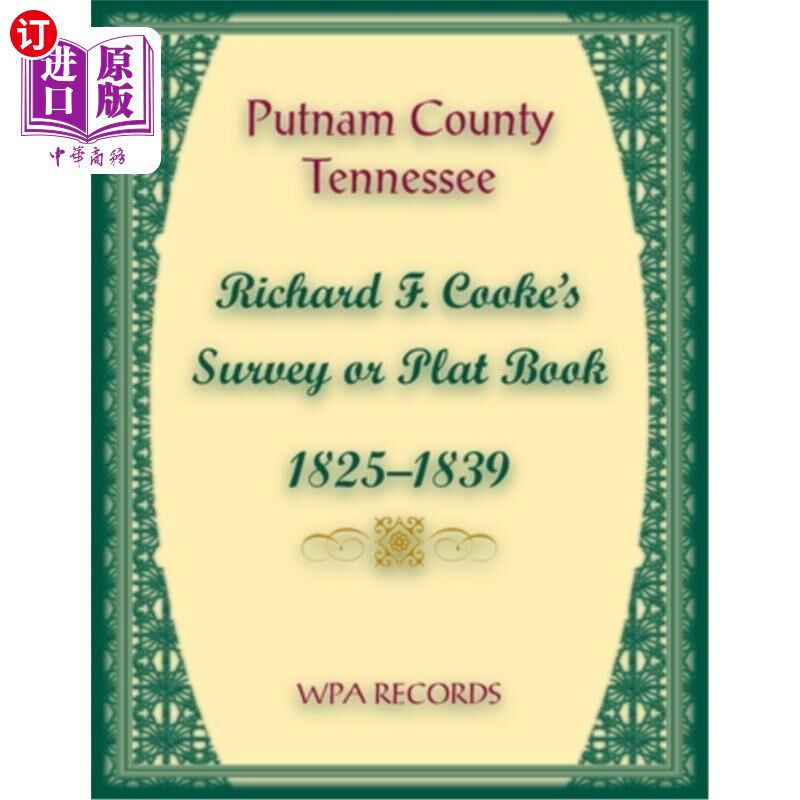 海外直订Putnam County, Tennessee, Richard F. Cook's Survey or Plat Book, 1825-1839 普特南县，田纳西州，理查德·f·库