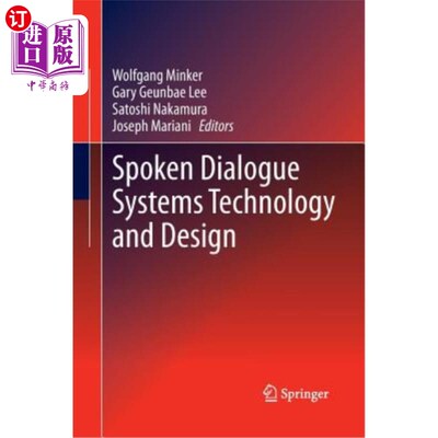 海外直订Spoken Dialogue Systems Technology and Design 口语对话系统技术与设计“，