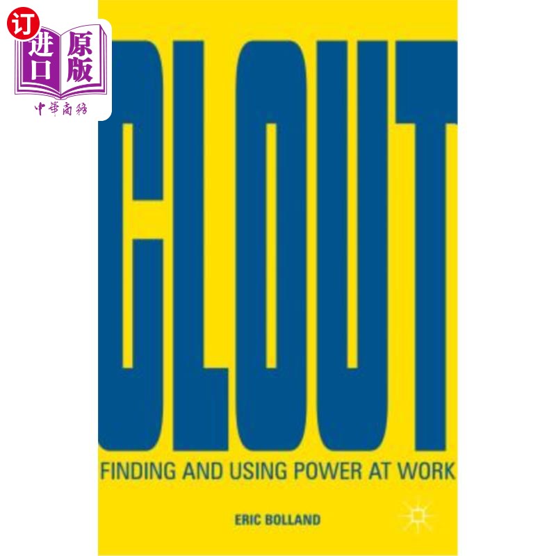 海外直订Clout: Finding and Using Power at Work 影响力:在工作中发现和使用权力
