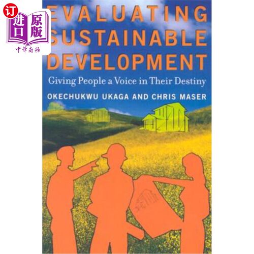 海外直订Evaluating Sustainable Development: Giving People a Voice in Their Destiny 评估可持续发展:让人民对自己的命