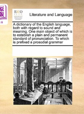 海外直订A Dictionary of the English Language, Both with Regard to Sound and Meaning. One 英语语言词典，包括声音和意