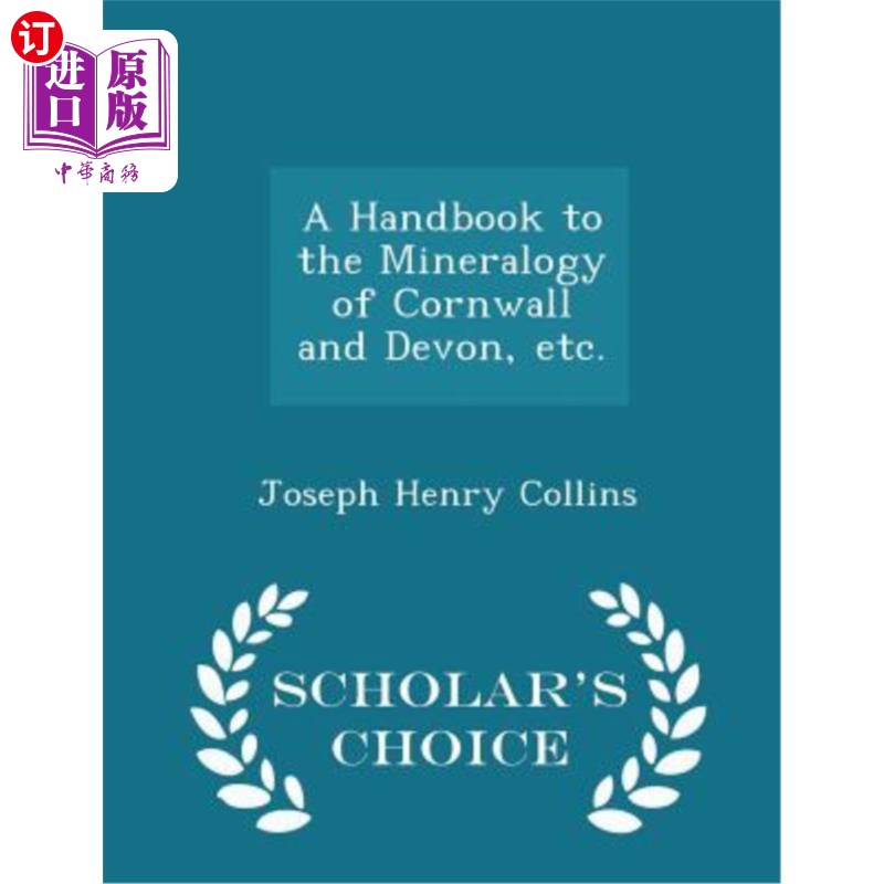 海外直订A Handbook to the Mineralogy of Cornwall and Devon, Etc. - Scholar's Choice Edit 康沃尔和德文等矿物学手册-