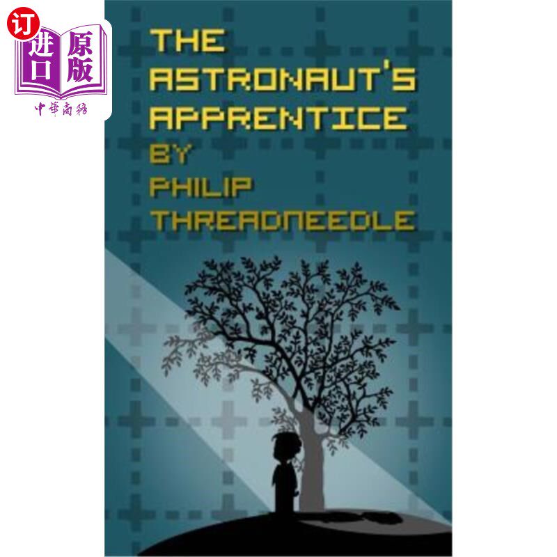 海外直订The Astronaut's Apprentice 宇航员的学徒