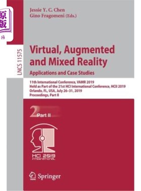 海外直订Virtual, Augmented and Mixed Reality. Applications and Case Studies: 11th Intern 虚拟，增强和混合现实。应用