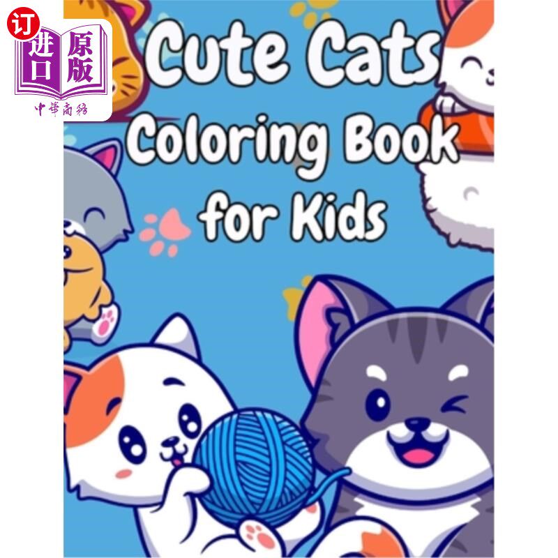 海外直订Cute Cats Coloring Book for Kids: Activities for kids who love cute cats. Gifts