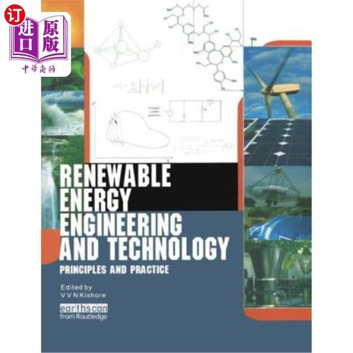 海外直订Renewable Energy Engineering and Technology: Principles and Practice 可再生能源工程与技术：原理与实践