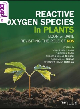现货 植物中的活性氧物种 是福还是祸 重新探讨活性氧的作用 Reactive Oxygen Species In Plants 英文原�