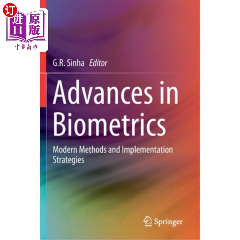 海外直订Advances in Biometrics: Modern Methods and Implementation Strategies 生物测定学的进展:现代方法和实施策略
