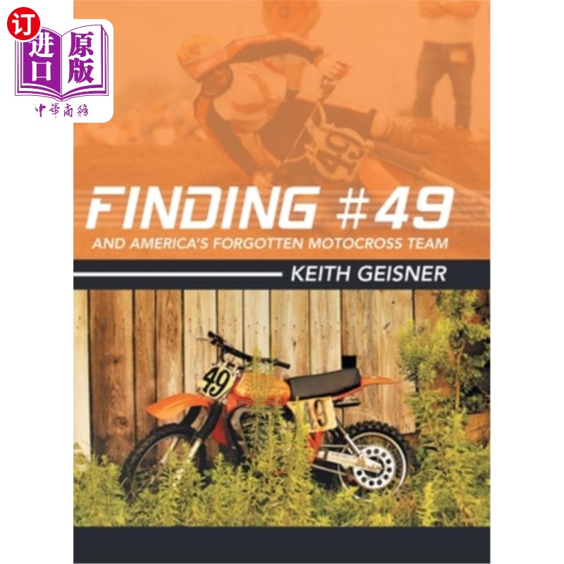 海外直订Finding #49 and America's Forgotten Motocross Team 发现#49和美国被遗忘的摩托车越野赛队
