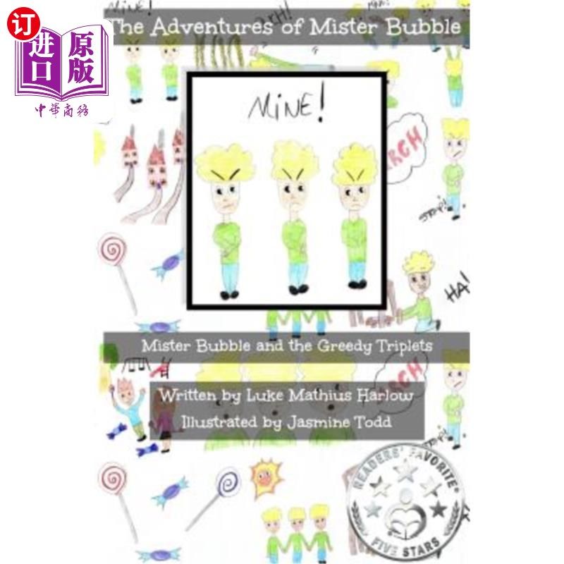 海外直订The Adventures of Mister Bubble: Mister Bubble and the Greedy Triplets 泡泡先生历险记:泡泡先生和贪婪的三胞