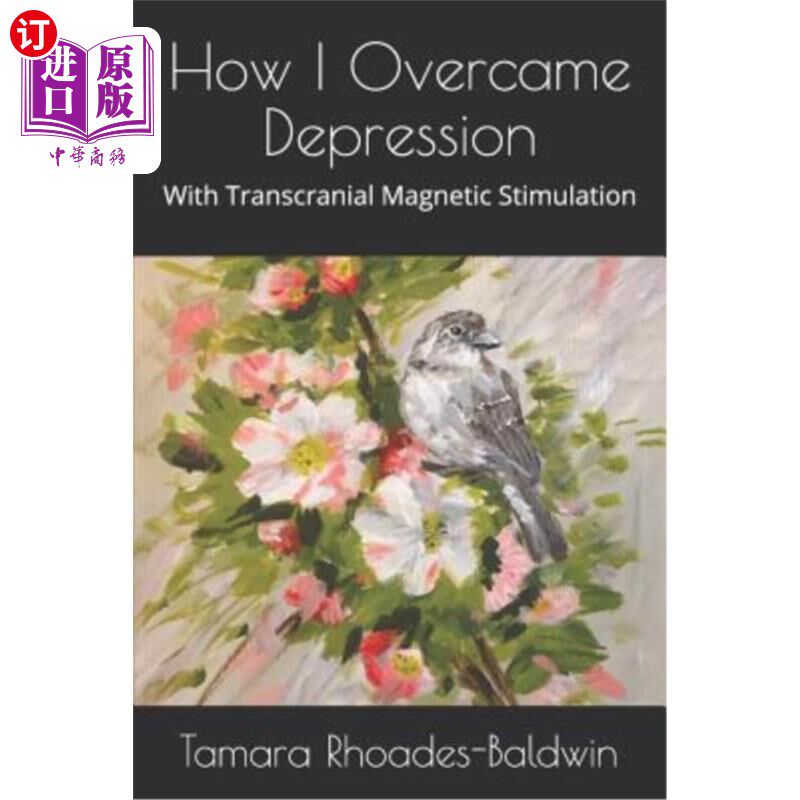 海外直订医药图书How I Overcame Depression: With Transcranial Magnetic Stimulation 如何克服抑郁：经颅磁刺激