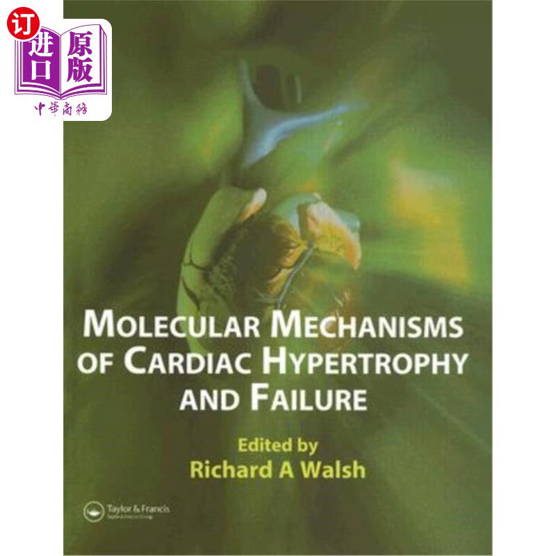 海外直订医药图书Molecular Mechanisms of Cardiac Hypertrophy and Failure 心肌肥厚与心力衰竭的分子机制