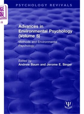 海外直订Advances in Environmental Psychology (Volume 5): Methods and Environmental Psych 环境心理学进展(第五卷):方