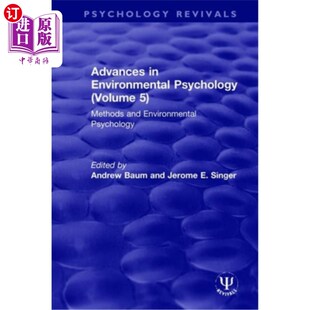 环境心理学进展 方 Psychology Methods and Environmental Volume 第五卷 海外直订Advances Psych